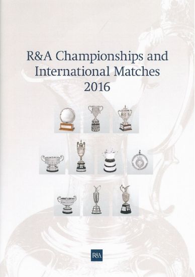 R&A Championships And International Matches 2016 